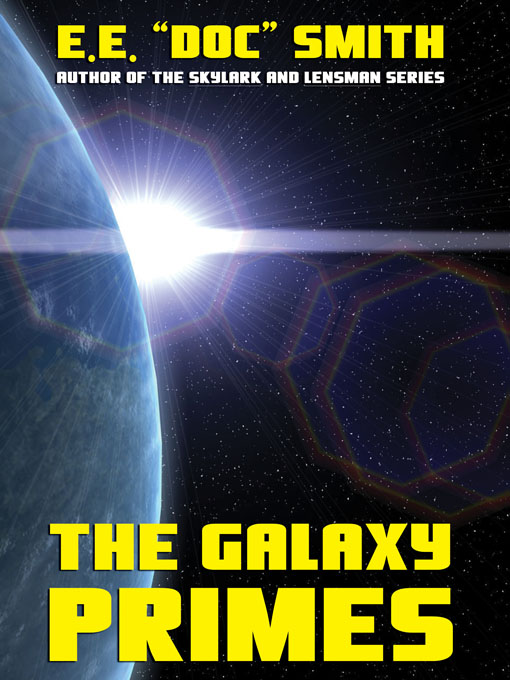 Title details for The Galaxy Primes by E. E. "Doc" Smith - Available